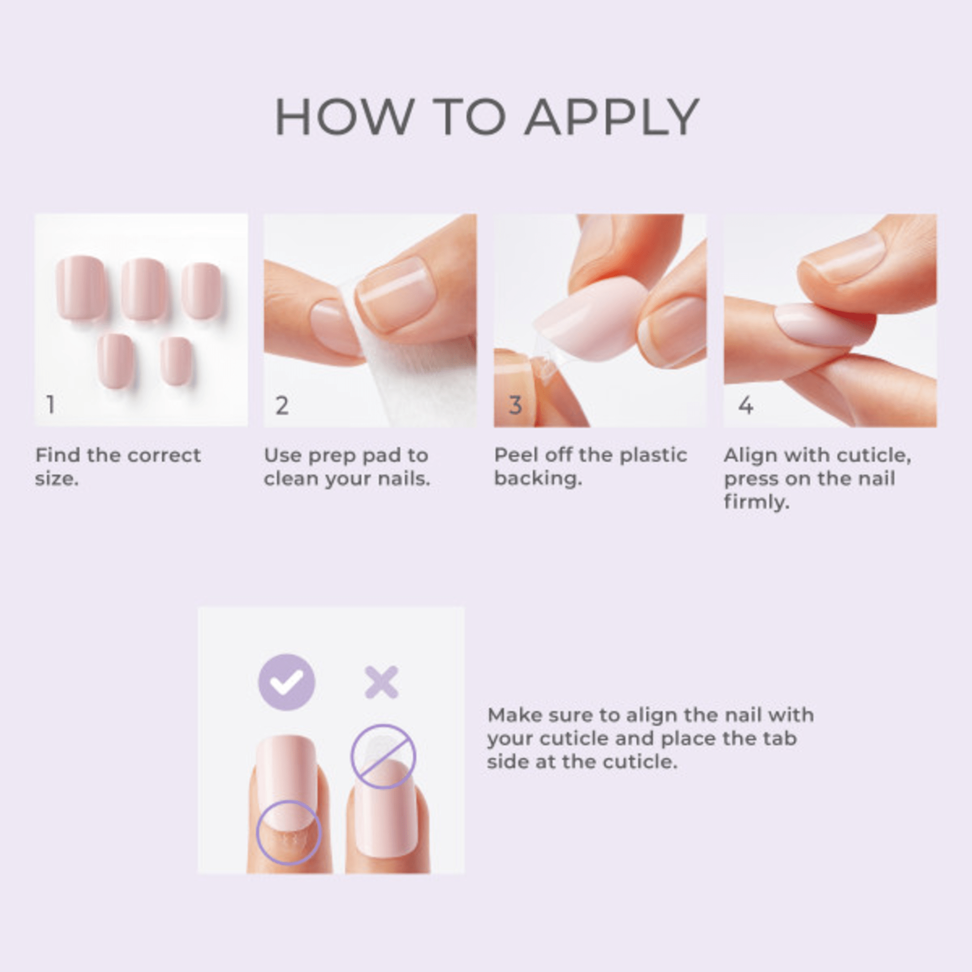 Four-step visual guide showing how to apply pale pink press-on nails: find size, clean nails with prep pad, peel backing, align with cuticle and press firmly. Additional tip to align nail properly with cuticle and place tab side at cuticle for best fit.