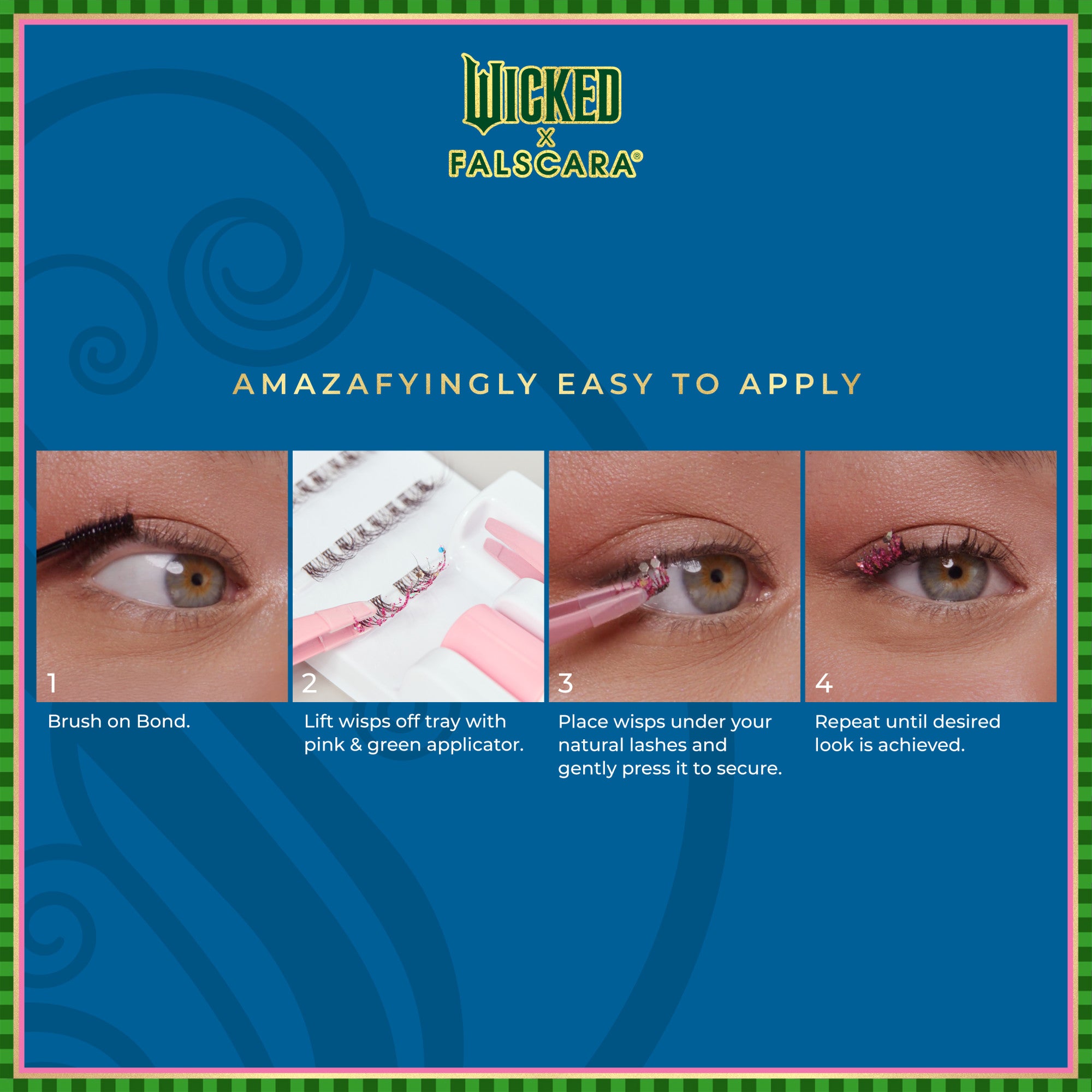 WICKED x FALSCARA logo on blue background with step-by-step photos showing easy false eyelash application: brush on bond, lift wisp with applicator, press under lashes, repeat for desired look.