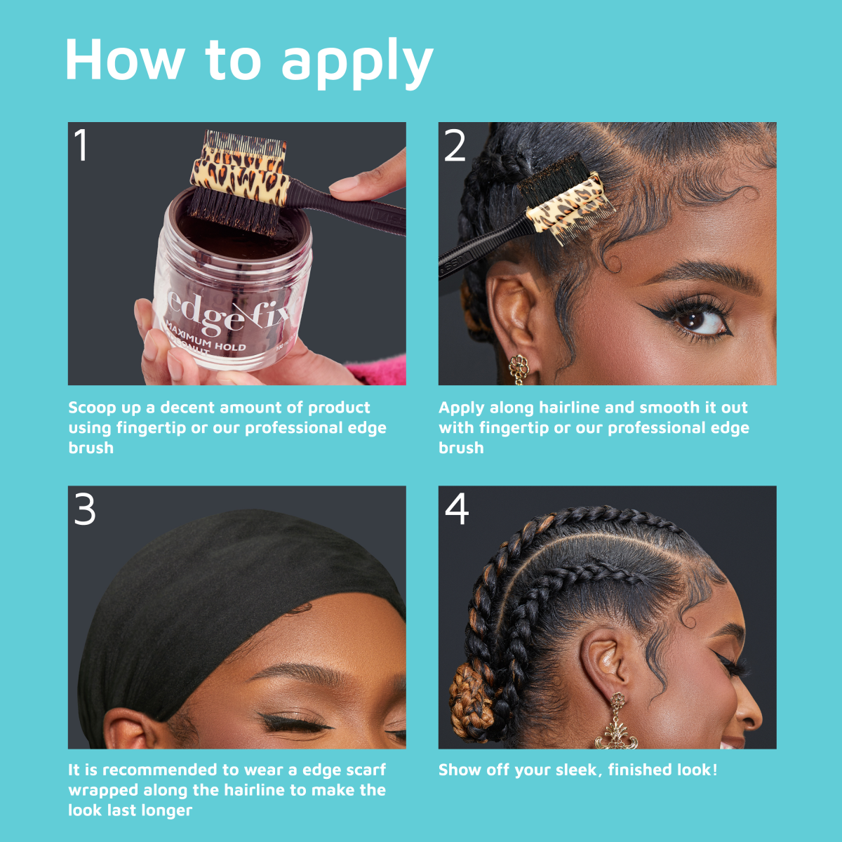 Step-by-step application guide with four images: scooping edge fixer gel with leopard-print brush, applying it along hairline, wearing a black edge scarf for lasting hold, and showing sleek styled edges with braided hair.